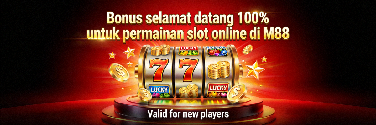 Bonus selamat datang 100% untuk permainan slot online di M88