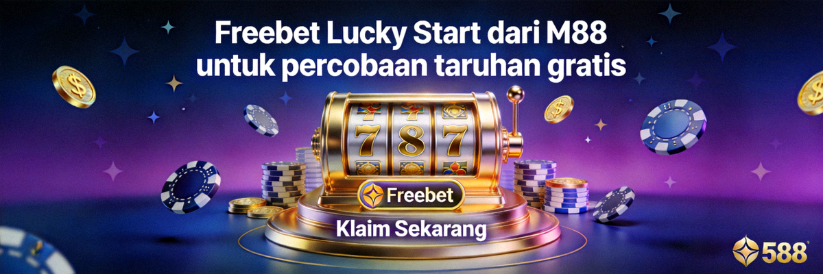 Freebet Lucky Start dari M88 untuk percobaan taruhan gratis