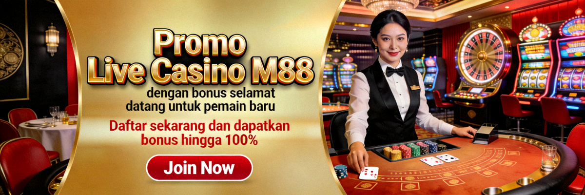 Promo Live Casino M88 dengan bonus selamat datang untuk pemain baru