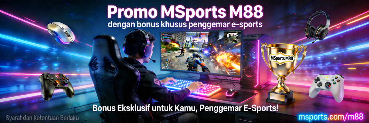 Promo MSports M88 dengan bonus khusus penggemar e-sports